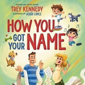 How You Got Your Name -- Trey Kennedy